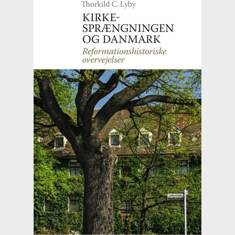 Kirkespr�ngningen Og Danmark - Thorkild C. Lyby - Bog