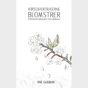 Kirseb�rtr�erne Blomster - Ane Gudrun - Bog