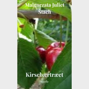 Kirseb�rtr�et - Malgorzata Stach - Bog