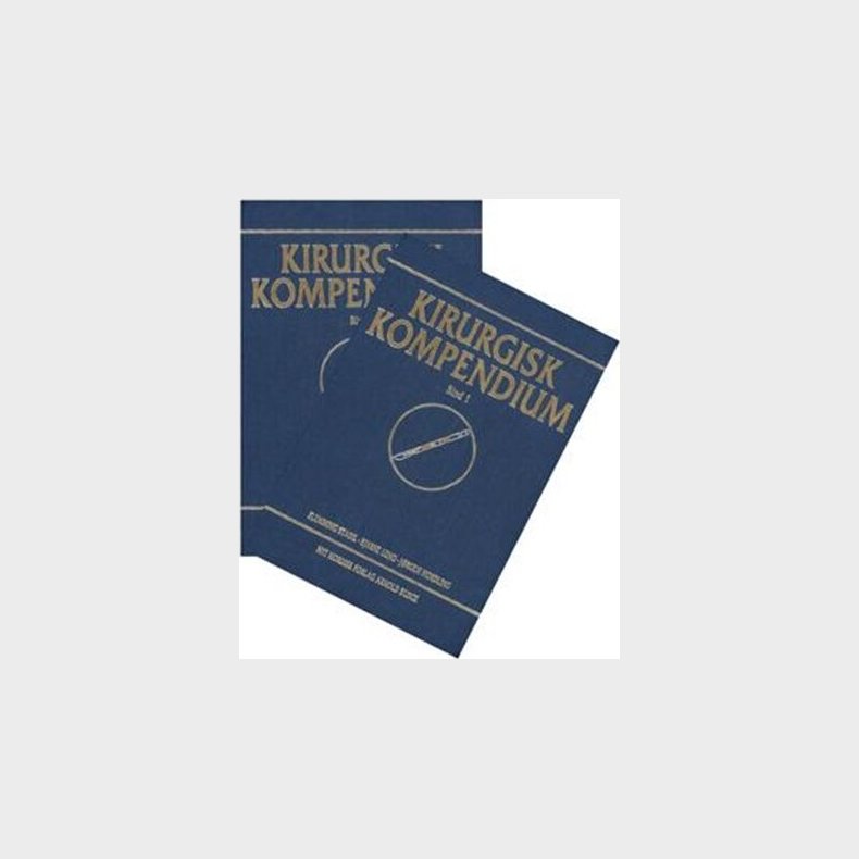Kirurgisk Kompendium; Bind 1-2 - Jrgen Nordling - Bog