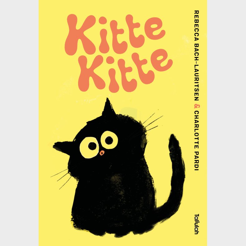 Kitte Kitte - Rebecca Bach-lauritsen - Bog