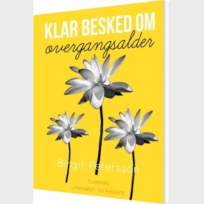 Klar Besked Om Overgangsalder - Birgit Petersson - Bog