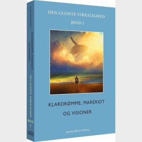 Den Glemte Virkelighed - Bind I - Joanna Marie Nielsen - Bog