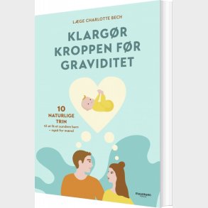 Klarg�r Kroppen F�r Graviditet - Charlotte Bech - Bog
