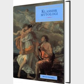 Klassisk Mytologi - Arthur Cotterell - Bog