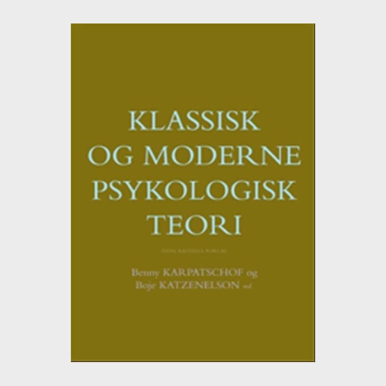 Klassisk Og Moderne Psykologisk Teori - Klaus Nielsen - Bog