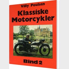Klassiske Motorcykler - Bind 2 - Villy Poulsen - Bog