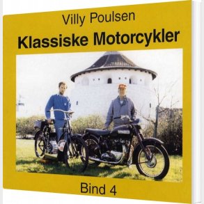 Klassiske Motorcykler - Bind 4 - Villy Poulsen - Bog