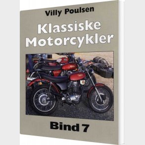 Klassiske Motorcykler - Bind 7 - Villy Poulsen - Bog