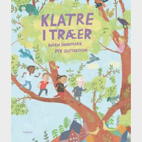 Klatre I Tr�er - Bj�rn Sundmark - Bog