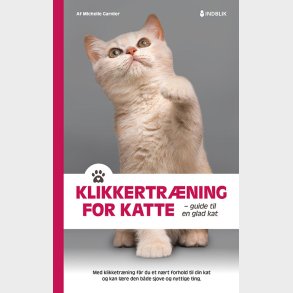Klikkertrning For Katte - Michelle Garnier - Bog