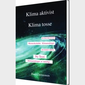 Klima Aktivist - Klima Tosse - Poul Christensen - Bog