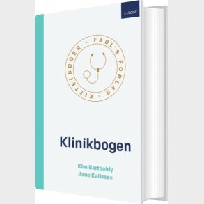 Klinikbogen, 3. Udgave - Kim Bartholdy - Bog