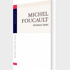 Klinikkens F�dsel - Michel Foucault - Bog
