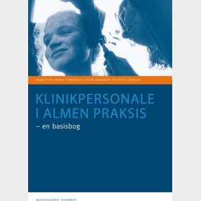 Klinikpersonale I Almen Praksis - En Basisbog - Bo Christensen - Bog