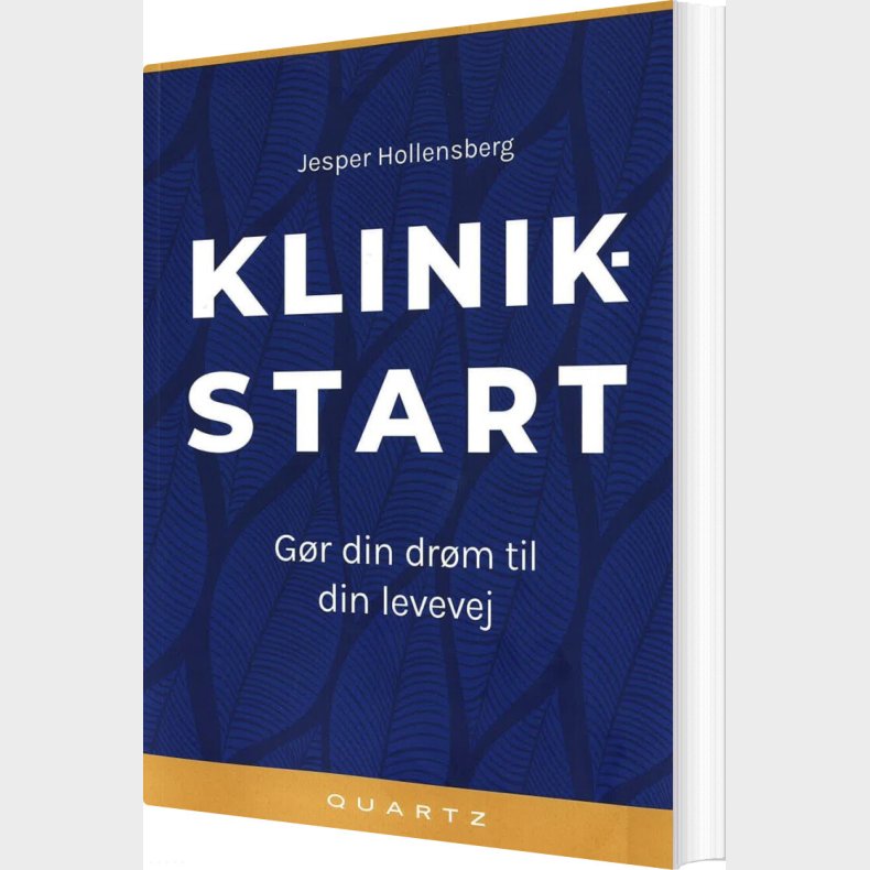 Klinikstart - G�r Din Dr�m Til Din Levevej - Jesper Hollensberg - Bog