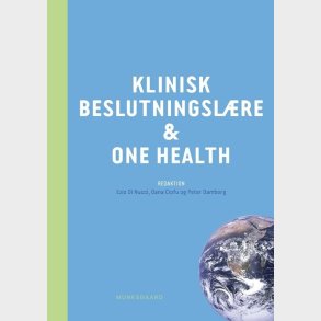 Klinisk Beslutningsl�re Og One Health - Anne Holm - Bog