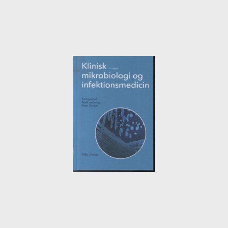 Klinisk Mikrobiologi Og Infektionsmedicin - Niels H�iby - Bog