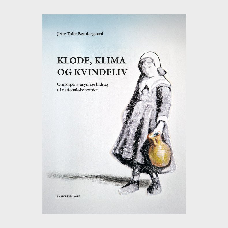 Klode, Klima Og Kvindeliv - Jette Tofte B�ndergaard - Bog