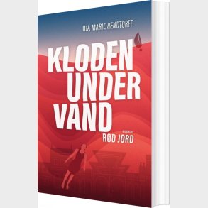 Kloden Under Vand 3 - R�d Jord - Ida-marie Rendtorff - Bog