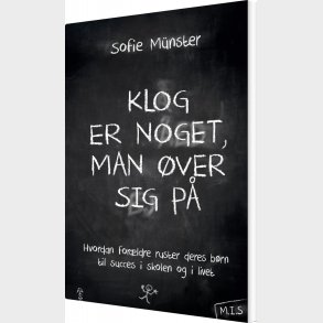 Klog Er Noget, Man �ver Sig P� - Sofie M�nster - Bog