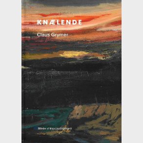 Kn�lende - Claus Grymer - Bog
