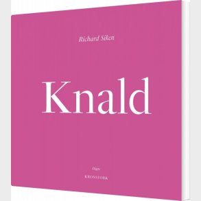 Knald - Richard Siken - Bog