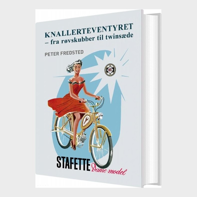 Knallerteventyret - Fra R�vskubber Til Twins�de - Peter Fredsted - Bog