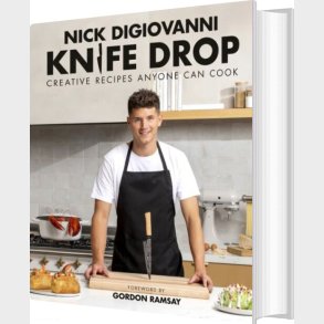 Knife Drop: Creative Recipes Anyone Can Cook - Nick Digiovanni - English Book