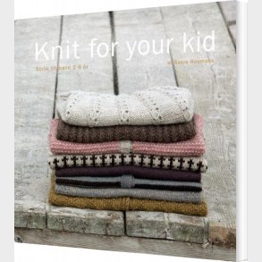 Knit For Your Kid - Susie Haumann - Bog