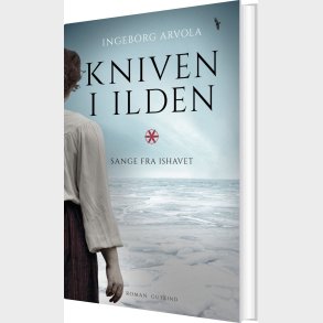Kniven I Ilden - Ingeborg Arvola - Bog