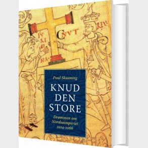 Knud Den Store - Poul Skaaning - Bog