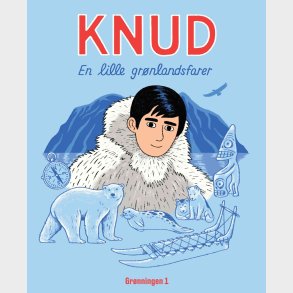Knud - En Lille Grnlandsfarer - Louise Rosenkrands - Bog