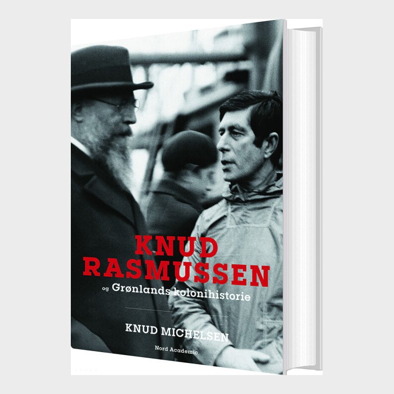 Knud Rasmussen Og Gr�nlands Kolonihistorie - Knud Michelsen - Bog