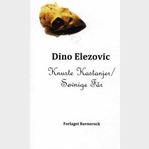 Knuste Kastanjer/s�vninge F�r - Ib Ivar Dahl - Bog