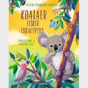 Koalaer Elsker Eukalyptus - Kristina Scharmacher-schreiber - Bog