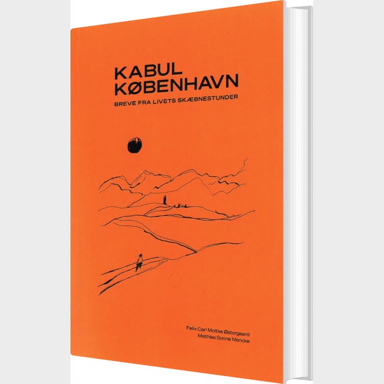 K�benhavn / Kabul - Breve Fra Livets Sk�bnestunder - Felix Carl Moltke �stergaard - Bog