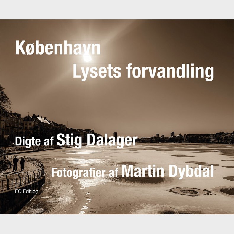 K�benhavn - Lysets Forvandling - Martin Dybdal - Bog