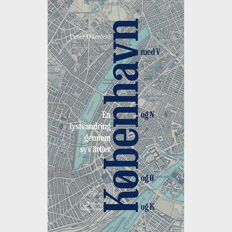 K�benhavn Med V Og N Og � Og K - Peter D�rrfeld - Bog