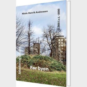 K�benhavn Og Historien Bind 1 - Niels Henrik Andreasen - Bog