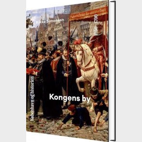 K�benhavn Og Historien Bind 4 - Rikke Simonsen - Bog