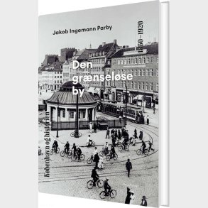 K�benhavn Og Historien Bind 6 - Jakob Ingemann Parby - Bog