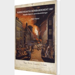 K�benhavns Bombardement 1807 - Niels Kofoed - Bog
