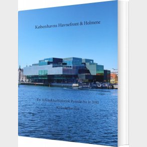 K�benhavns Havnefront & Holmene - Ole S�rensen - Bog
