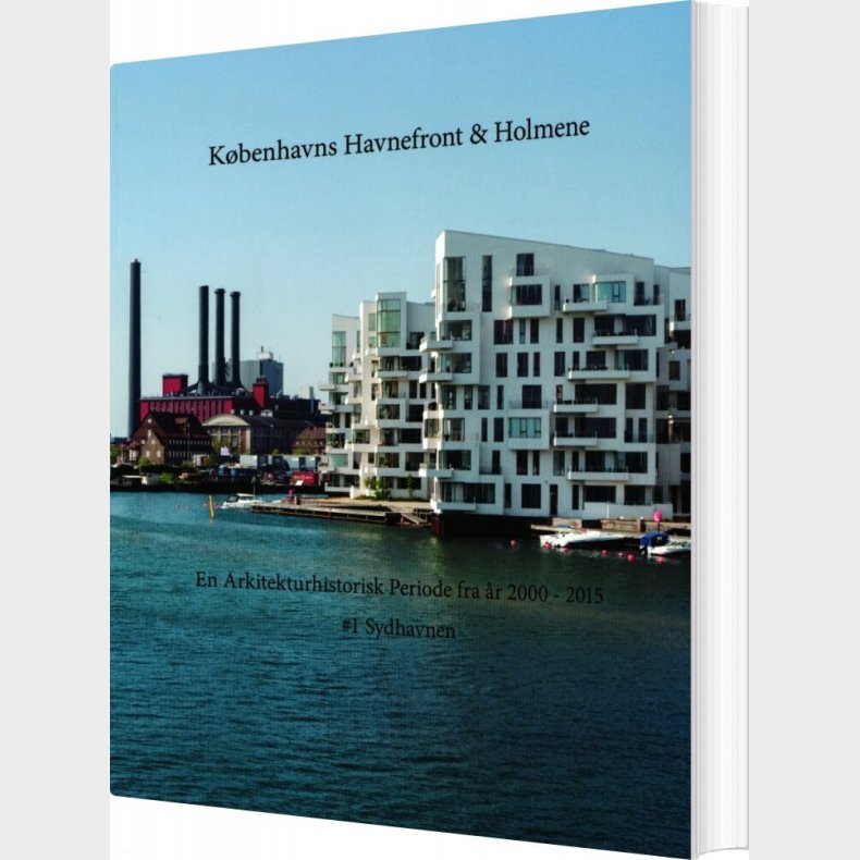 K�benhavns Havnefront & Holmene - Ole S�rensen - Bog