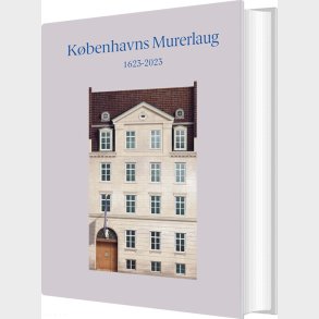 K�benhavns Murerlaug 1623-2023 - Thomas Bo Jensen - Bog