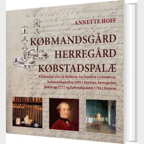 K�bmandsg�rd, Herreg�rd, K�bstadspal� - Annette Hoff - Bog