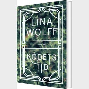 K�dets Tid - Lina Wolff - Bog