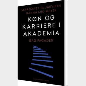 K�n Og Karriere I Akademia - Nanna Mik-meyer - Bog
