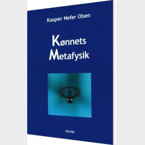 K�nnets Metafysik - Kasper Nefer Olsen - Bog